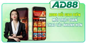 AD88 Đổi Giao Diện Mới Trực Quan, Thao Tác Nhanh Hơn