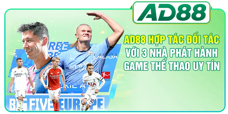 AD88 hợp tác đối tác với 3 nhà phát hành game thể thao uy tín