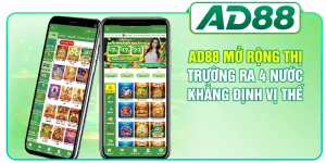 AD88 Mở Rộng Thị Trường Ra 4 Nước - Khẳng Định Vị Thế
