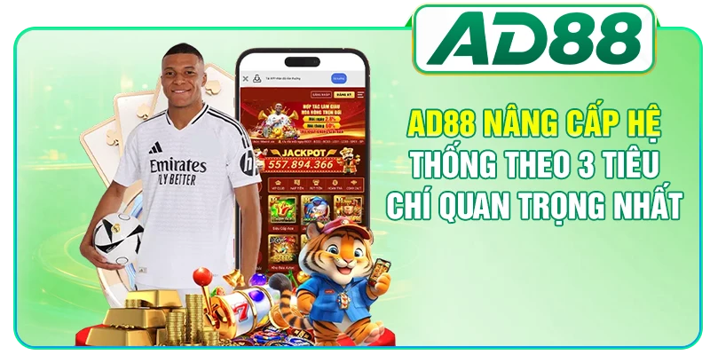 AD88 Nâng Cấp Hệ Thống Theo 3 Tiêu Chí Quan Trọng Nhất