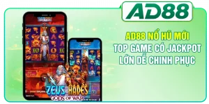 AD88 Nổ Hũ Mới - Top Game Có Jackpot Lớn Dễ Chinh Phục