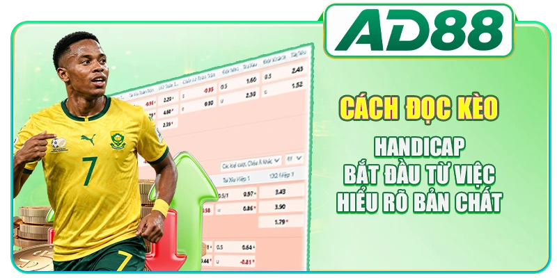 Cách đọc kèo Handicap bắt đầu từ việc hiểu rõ bản chất