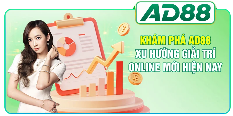 Khám Phá AD88 Xu Hướng Giải Trí Online Mới Hiện Nay