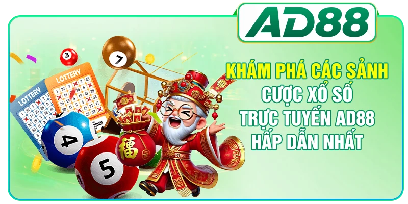 Khám phá các sảnh cược xổ số trực tuyến AD88 hấp dẫn nhất