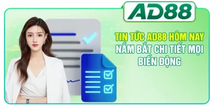 Tin Tức AD88 Hôm Nay - Nắm Bắt Chi Tiết Mọi Biến Động
