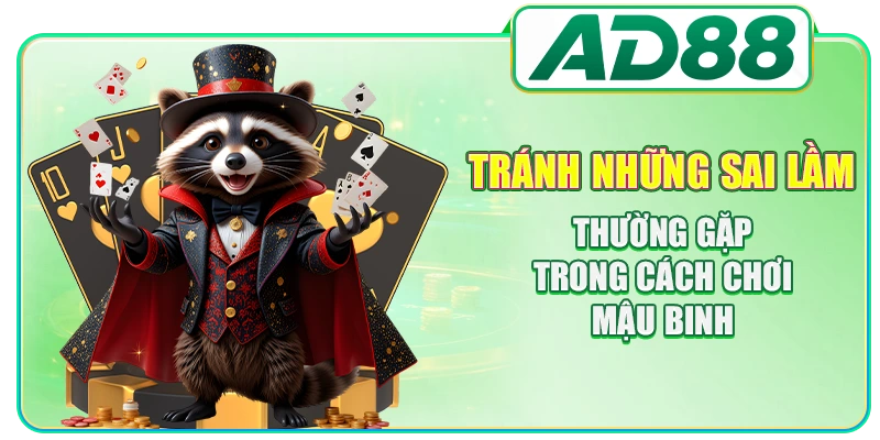 Tránh những sai lầm thường gặp trong cách chơi Mậu binh
