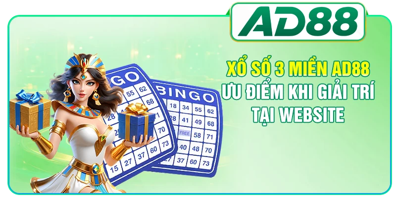 Xổ Số 3 Miền AD88 - Ưu Điểm Khi Giải Trí Tại Website