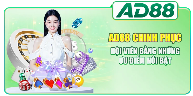 AD88 chinh phục hội viên bằng những ưu điểm nổi bật