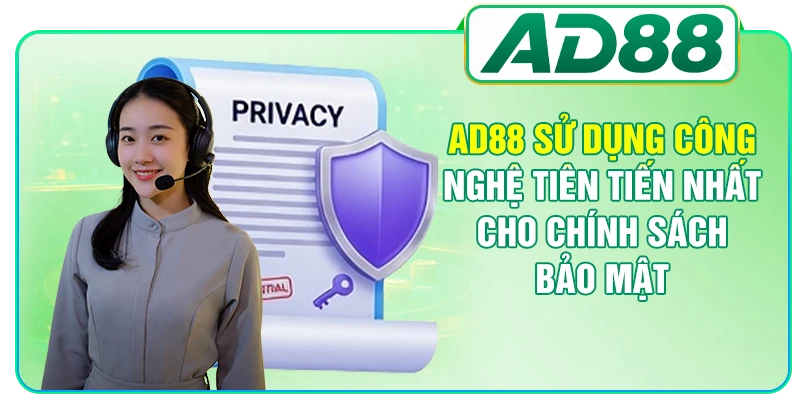 AD88 sử dụng công nghệ tiên tiến nhất cho chính sách bảo mật