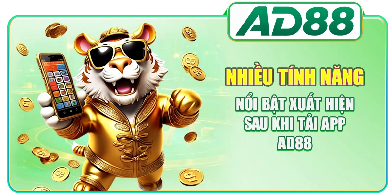 Nhiều tính năng nổi bật xuất hiện sau khi tải app AD88