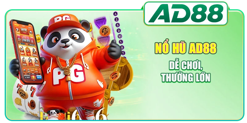 Nổ hũ AD88 dễ chơi, thưởng lớn