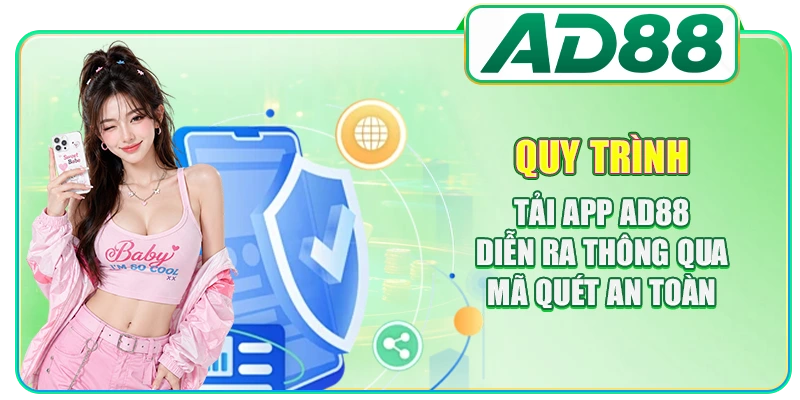 Quy trình tải app AD88 diễn ra thông qua mã quét an toàn